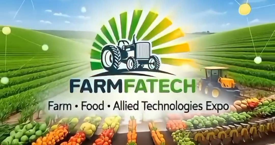 Farmfatech 2026 is Mobilising Nigeria’s Agricultural Ecosystem for Industrialisation – Stakeholders